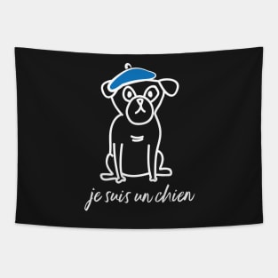 Funny Pug Je Suis un Chien - I am a Dog Tapestry