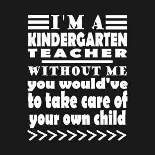 Kindergarten teacher kindergarten kids profession saying T-Shirt