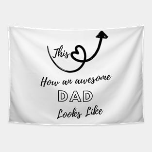 awesome dad, fathers day, father gift, papa gift Tapestry