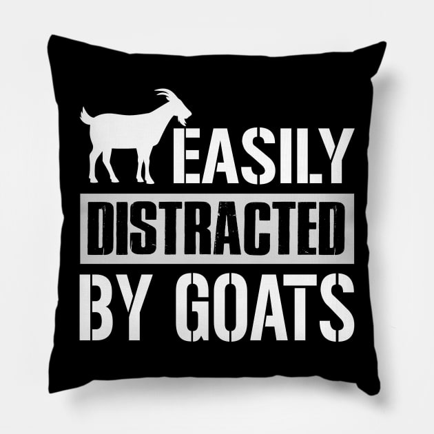 Easily Distracted By Goats Pillow by TeeWind