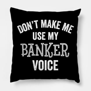 Funny Banker Banking Teller Manager Banks Gift Idea Pillow