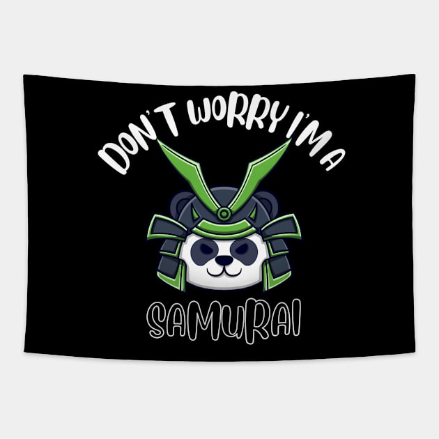 Don't Worry I'm A Samurai Tapestry by NivousArts