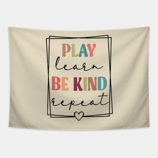 Play Learn Be Kind Repeat Unity Day No Bullies Kindness Tapestry