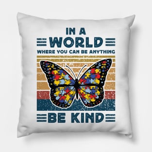 In a world where you can be anything be kind Pillow