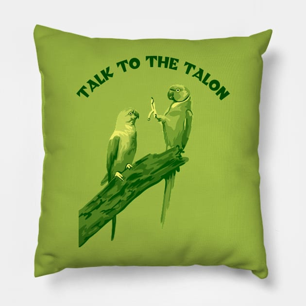 Talk to the Talon Pillow by Slightly Unhinged