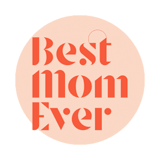 Best Mom Ever T-Shirt