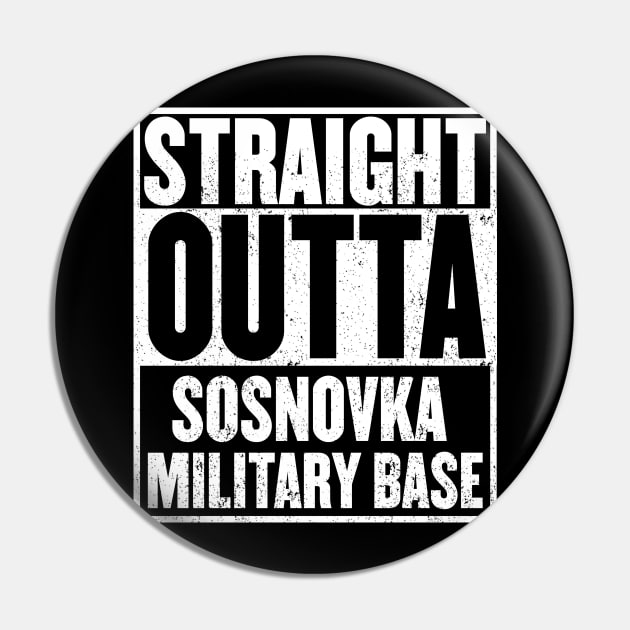 Straight Outta Sosnovka Military Base Pin by mangobanana