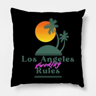 Los Angeles Fucking Rules Pillow