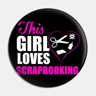 This Girl Loves Scrapbooking Pin