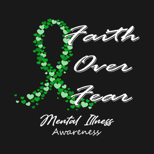 Mental Illness Awareness Faith Over Fear - In This Family We Fight Together T-Shirt