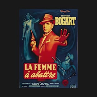 Humphrey Bogart - French Poster for "The Enforcer" (1951) T-Shirt