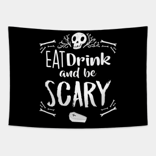 Eat Drink and Be Scary Funny Halloween Drinking Skull Bones Coffin Tapestry