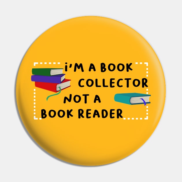 I'm a book collector not a book reader Pin by Karl_The_Faun