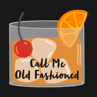Call Me Old Fashioned Cocktail Pun Illustration T-Shirt