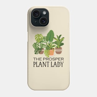 Houseplants Galore - The Prosper Plant Lady Phone Case