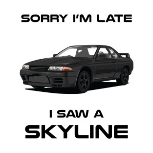 Sorry I'm Late Nissan Skyline R32 T-Shirt