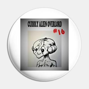 Cuddly Alien Overlord #16 Pin