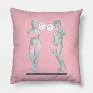 Aphrodite and David speak volumes Pillow