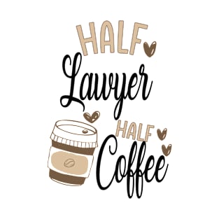 Funny Lawyer Gifts For Women Men Attorney Coffee T-Shirt