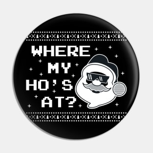 Where My Ho's At? Pin