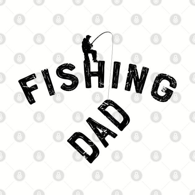 Fishing Dad Fisherman Father - T-Shirts and Gifts for Fathers Day or 4th of July, Birthday Gift by Shirtbubble