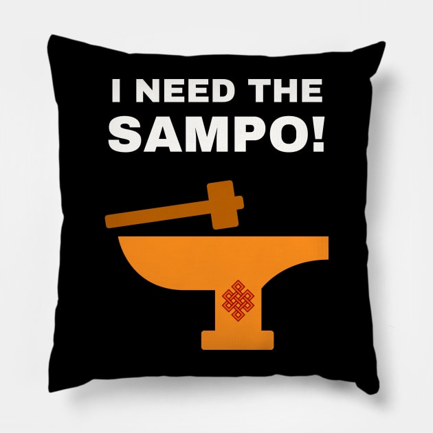 I Need The SAMPO! Pillow by TJWDraws