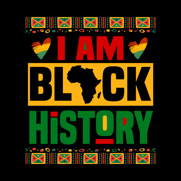 I Am Black History by Pigmentdesign