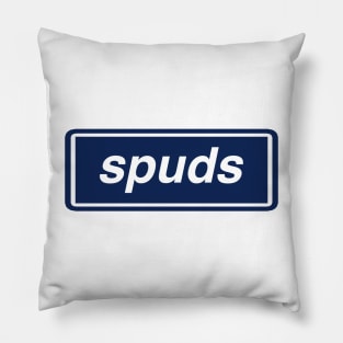 Come on you Spuds Pillow