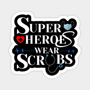 Superheroes Wear Scrubs Magnet