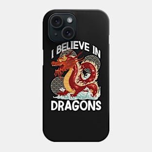 Chinese New Year of the Dragon 2024 I Believe in Dragons Phone Case