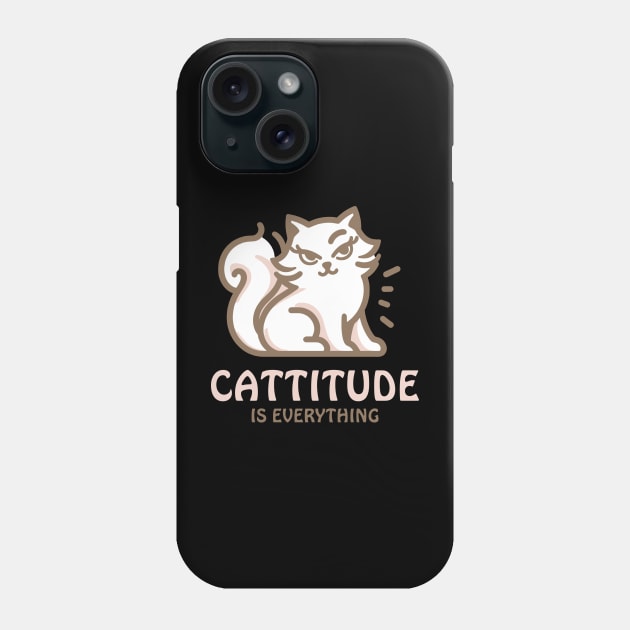 Cattitude Is Everything | Cute Kitty Cat with an attitude | Cat Puns | Attitude Is Everything Phone Case by Nora Liak