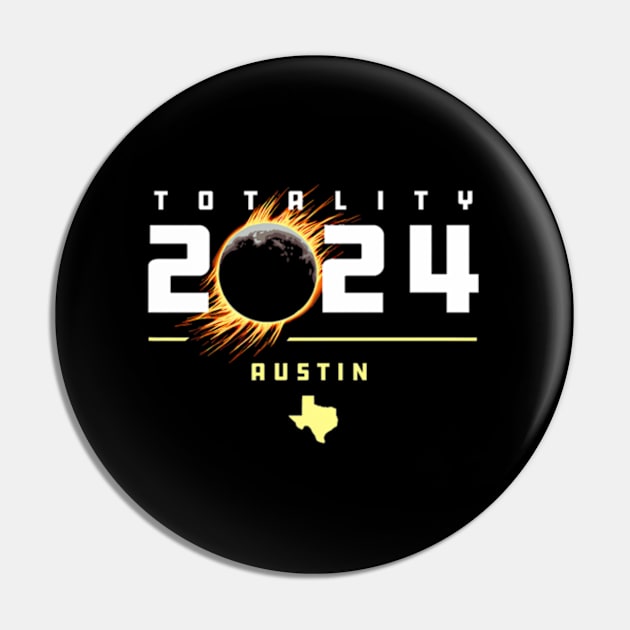 Austin Texas 2024 Total Solar Eclipse Pin by SanJKaka