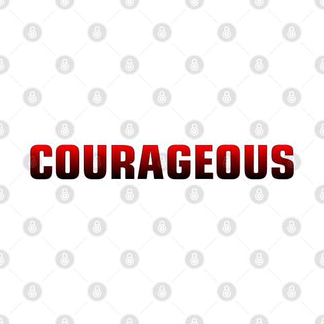 courageous by Chandan