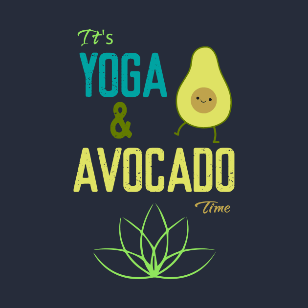 It's Yoga And Avocado Time by Elitawesome