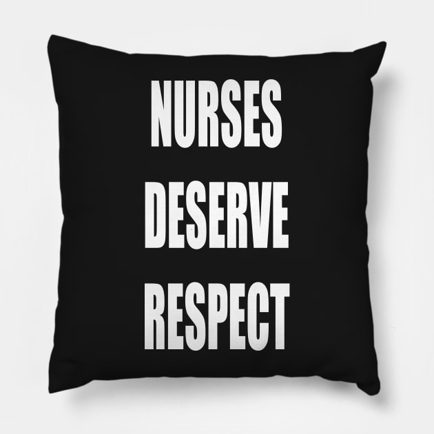 Nurses Deserve Respect Fair Pay for Medical Workers Pillow by PlanetMonkey