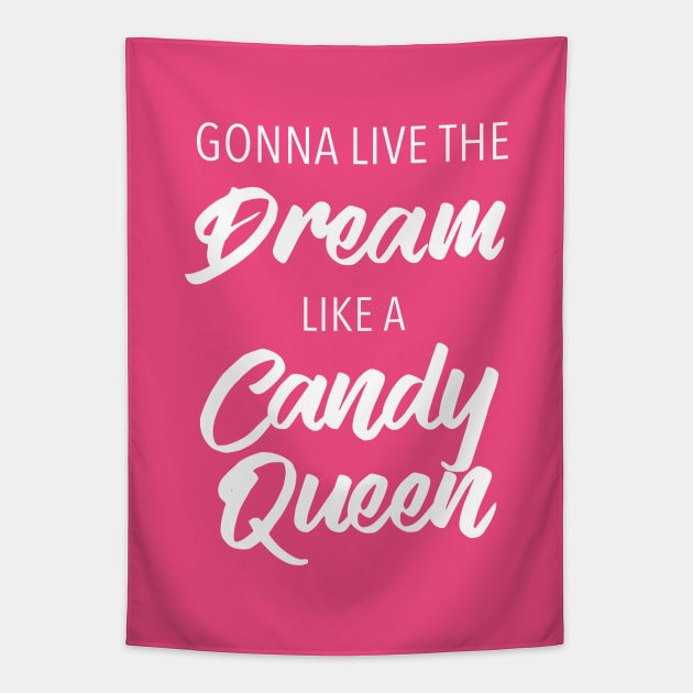 Gonna Live The Dream Like A Candy Queen Candy Queen Jojo Siwa