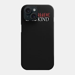 Be Kind Phone Case