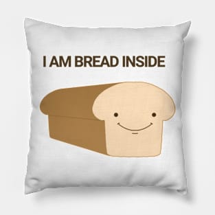 Be Bread Instead of Dead Pillow