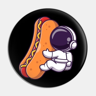 Astronauts love hot dogs Pin