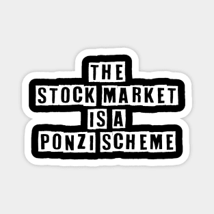 The Stock Market Is A Ponzi Scheme Magnet