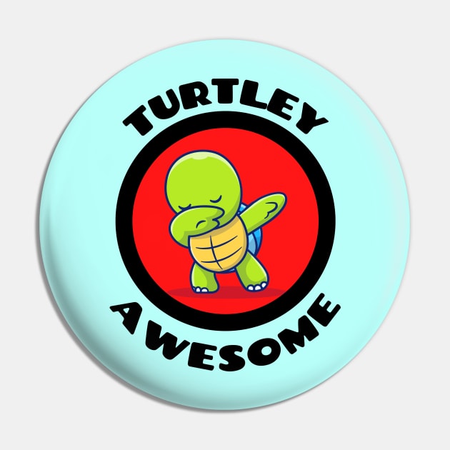 Turtley Awesome - Turtle Pun Pin by Allthingspunny