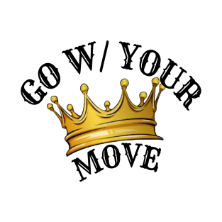 Go With Your Move T-Shirt