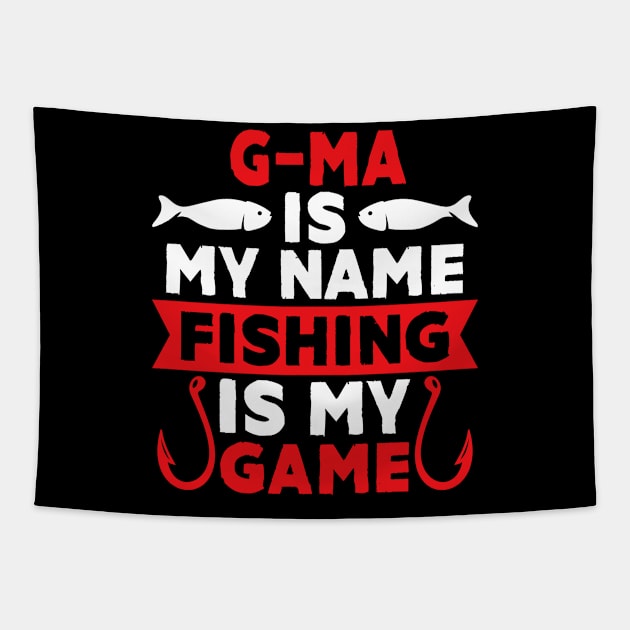 G-Ma Is My Name Fishing Is My Game Tapestry by MekiBuzz Graphics