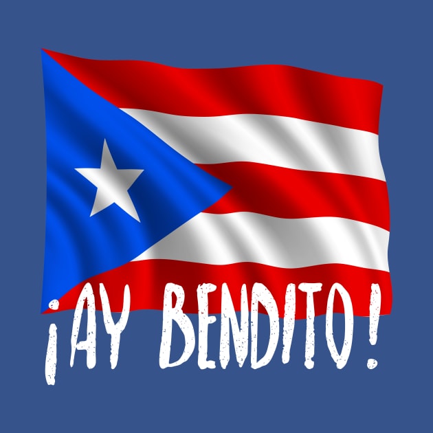 Ay bendito - Puerto Rico Flag by verde