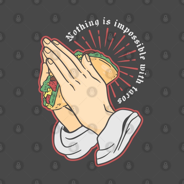 Pray for Tacos by NinthStreetShirts