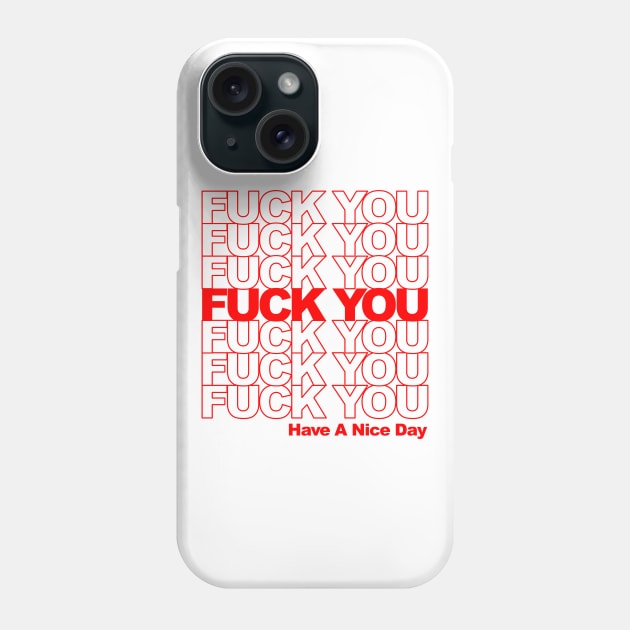 Fuck You (Thank You Bag Style) Phone Case by UselessRob