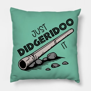 Just Didgeridoo It Pillow