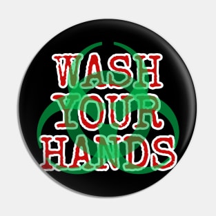 Wash Your Hands Biohazard Symbol Pin