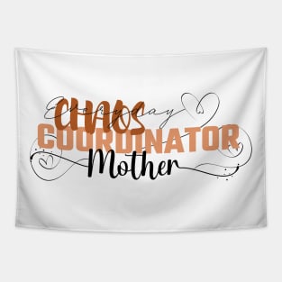 Funny Sassy Chaos Coordinator Design for Mom Tapestry