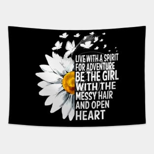 Be The Girl With The Messy Hair & Open Heart Tapestry